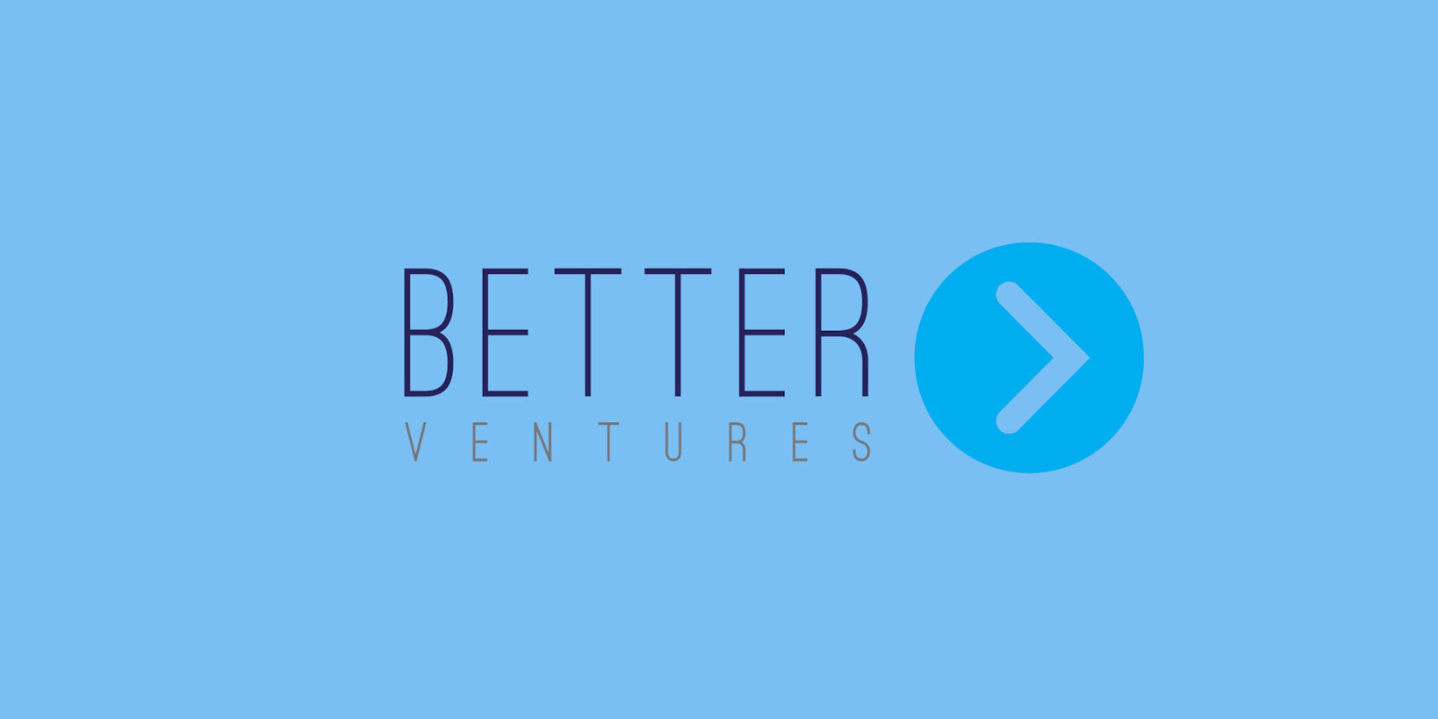 Better Ventures: Backing Entrepreneurs Building a Better World