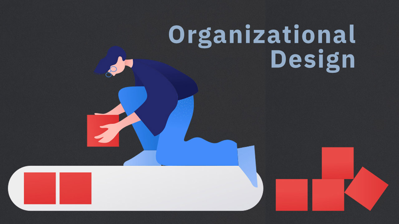 Digital Transformation and Organizational Design