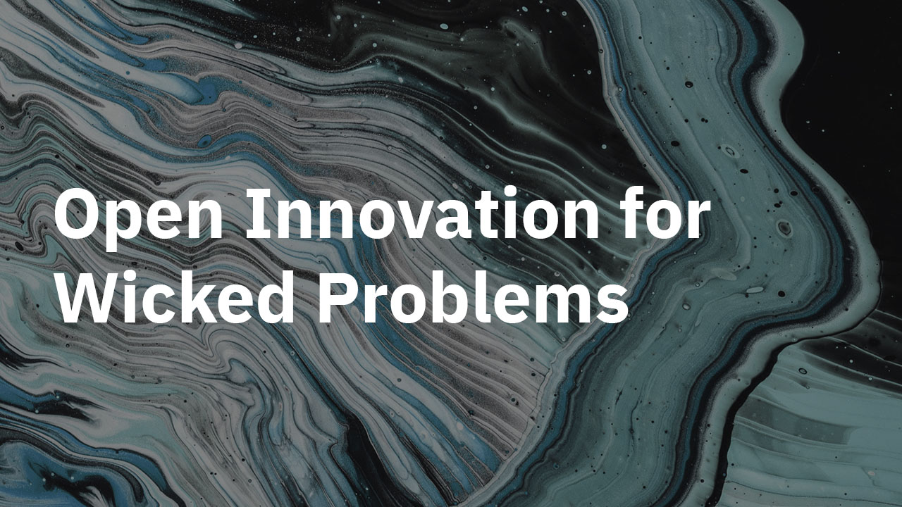 Open Innovation for Wicked Problems