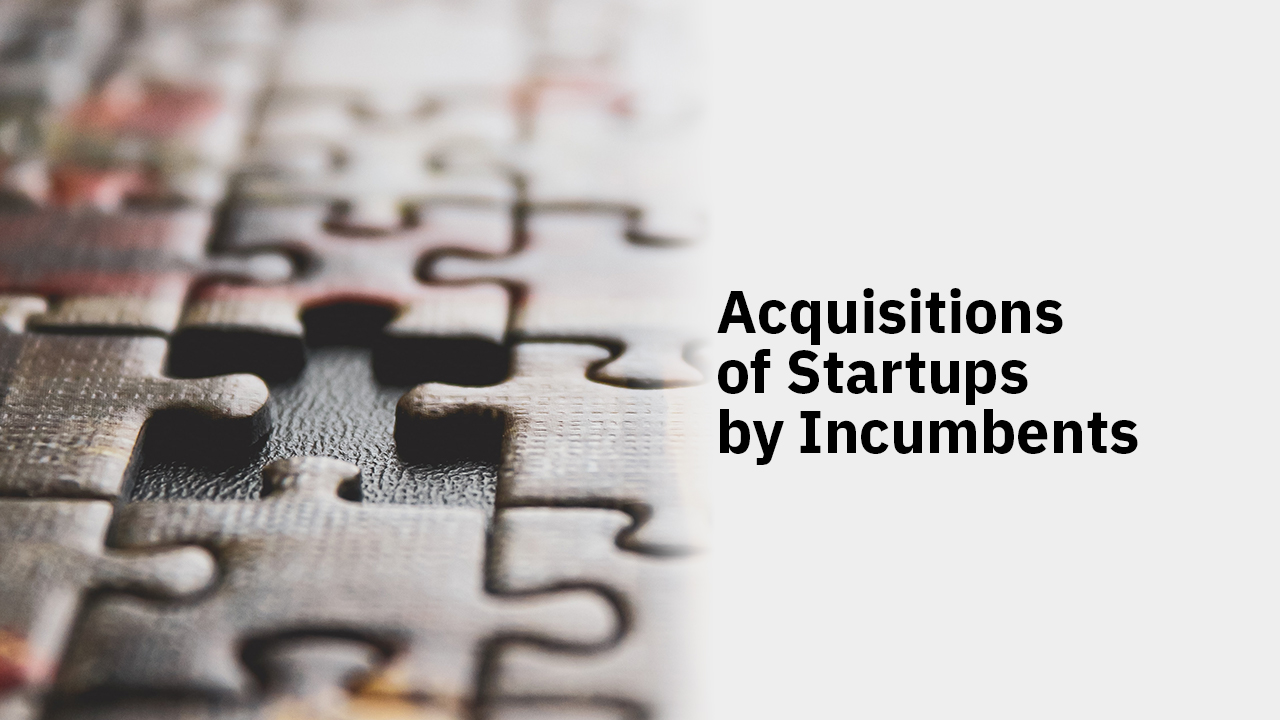 Acquisitions of Startups by Incumbents